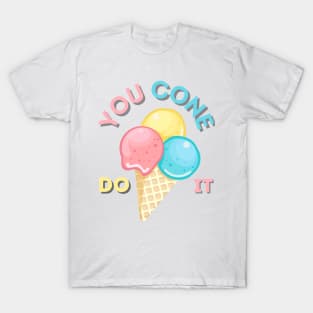 You cone do it T-Shirt